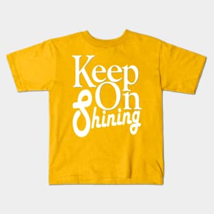 keep on shining Kids T-Shirt